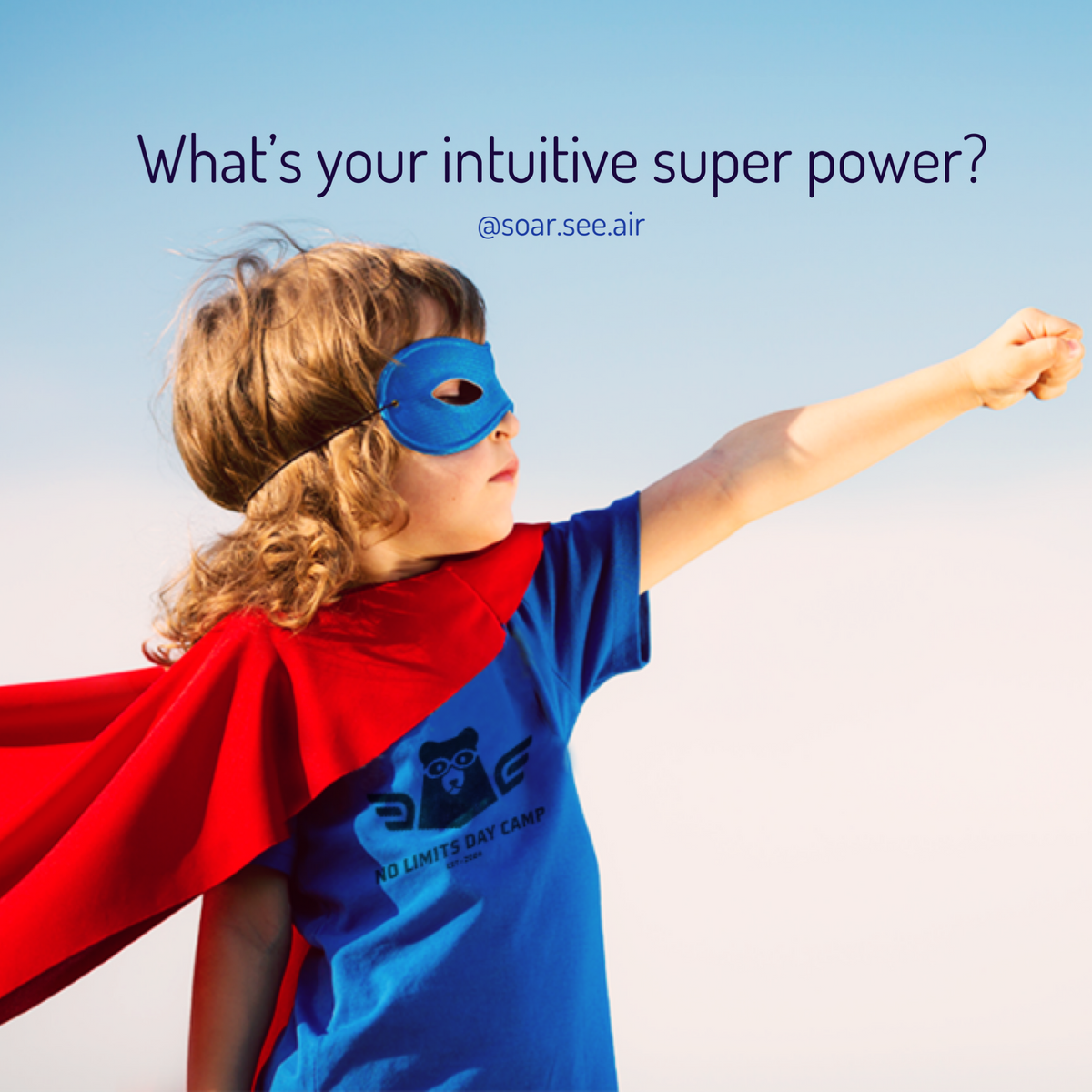 What's your intuitive super power? – soar.see.air